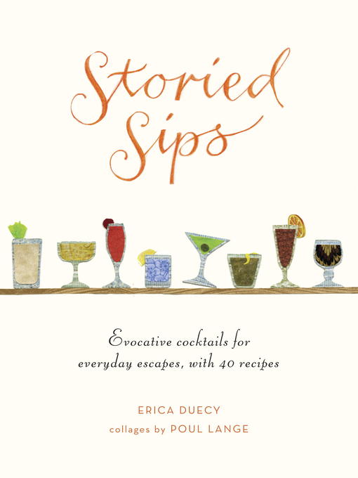 Title details for Storied Sips by Erica Duecy - Available